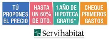 SH SEVIHABITAT TU PROPONES EL PRECIO HASTA UN 60% DE DTO. 1 AÑO DE HIPOTECA GRATIS CHEQUE PRIMEROS GASTOS