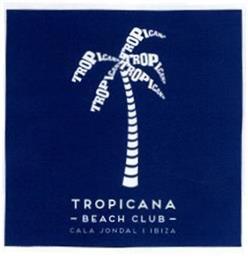 TROPICANA BEACH CLUB CALA JONDAL I IBIZA