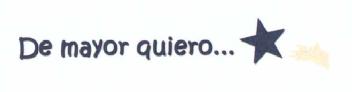 DE MAYOR QUIERO..