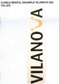 CLINICA DENTAL EIXAMPLE VILANOVA DEL VALLES VILANOVA