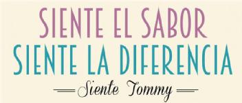 SIENTE EL SABOR SIENTE LA DIFERENCIA SIENTE TOMMY
