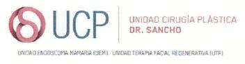 UCP UNIDAD CIRUGIA PLASTICA DR. SANCHO UNIDAD ENDOSCOPIA MAMARIA (UEM) - UNIDAD TERAPIA FACIAL REGENERATIVA (UTF)
