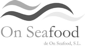 ON SEAFOOD DE ON SEAFOOD, S.L