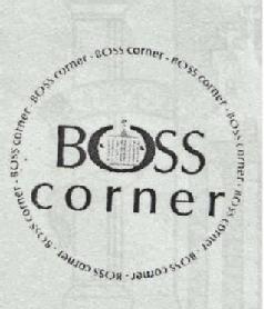 BOSS CORNER