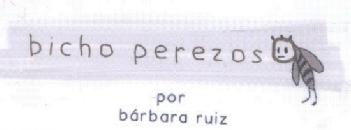 BICHO PEREZOSO POR BARBARA RUIZ