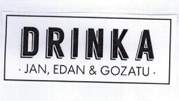 DRINKA JAN, EDAN & GOZATU