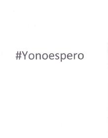 #YONOESPERO