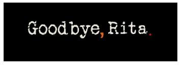 GOODBYE, RITA