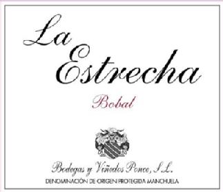 LA ESTRECHA BOBAL BODEGAS Y VIÑEDOS PONCE, S.L. DENOMINACION DE ORIGEN PROTEGIDA MANCHUELA