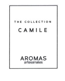 THE COLLECTION CAMILE AROMAS ARTESANALES
