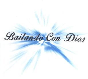 BAILANDO CON DIOS