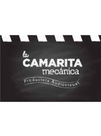 LA CAMARITA MECANICA PRODUCTORA AUDIOVISUAL