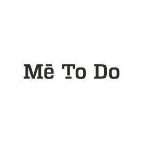 ME TO DO