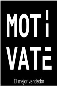 MOTI VATE EL MEJOR VENDEDOR