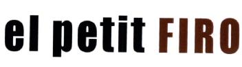 EL PETIT FIRO