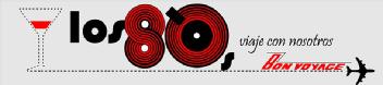 LOS 80, VIAJE CON NOSOTROS BON VOYAGE