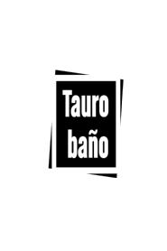 TAURO BAÑO