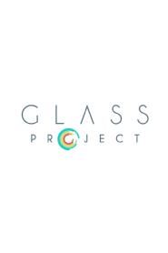 GLASS PROJECT