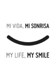 MI VIDA MI SONRISA MY LIFE MY SMILE