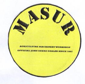 MASUR AGRICULTURE MACHINERY WORKSHOP OFFCIAL JOHN DEERE DEALER SINCE 1947