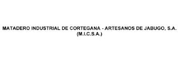 MATADERO INDUSTRIAL DE CORTEGANA - ARTESANOS DE JABUGO, S.A. (M.I.C.S.A.)