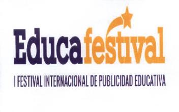 EDUCA FESTIVAL I FESTIVAL INTERNACIONAL DE PUBLICIDAD EDUCATIVA
