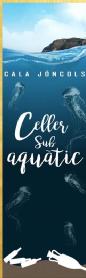 CALA JONCOLS CELLER SUB AQUATIC
