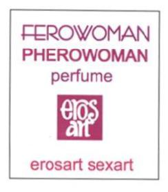FEROWOMAN PHEROWOMAN EROS ART EROSART SEXART