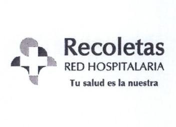 RECOLETAS RED HOSPITALARIA TU SALUD ES LA NUESTRA