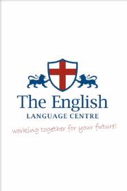 THE ENGLISH LANGUAGE CENTRE WORKING TOGETHER FOR YOUR FUTURE!