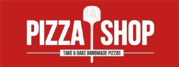 PIZZA SHOP TAKE & BAKE HANDMADE PIZZAS