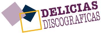 DELICIAS DISCOGRAFICAS