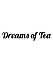 DREAMS OF TEA