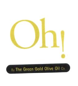 OH ! THE GREEN GOLD OLIVE OIL CO