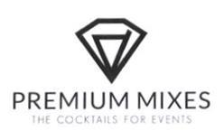 PREMIUM MIXES THE COCKTAILS FOR EVENTS