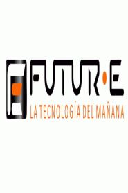 E FUTURE LA TECNOLOGIA DEL MAÑANA