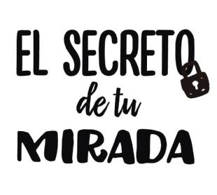 EL SECRETO DE TU MIRADA
