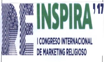 RE INSPIRA ' 17 I CONGRESO INTERNACIONAL DE MARKETING RELIGIOSO