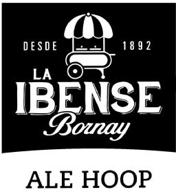 DESDE 1892 LA IBENSE BORNAY ALE HOOP