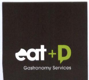 EAT + D GASTRONOMY SERVICES