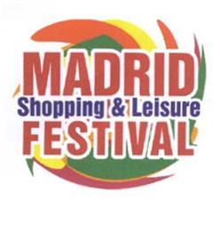 MADRID SHOPPING & LEISURE FESTIVAL