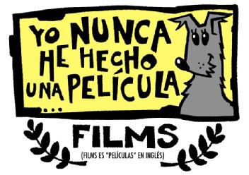 YO NUNCA HE HECHO UNA PELICULA FILMS (FILMS ES 
