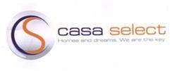 CASA SELECT HOMES AND DREAMS. WE ARE THE KEY