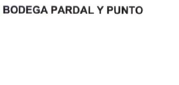 BODEGA PARDAL Y PUNTO