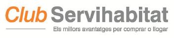 CLUB SERVIHABITAT ELS MILLORS AVANTATGES PER COMPRAR O LLOGAR