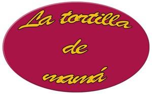 LA TORTILLA DE MAMA