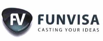 FV FUNVISA CASTING YOUR IDEAS