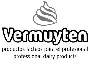 VERMUYTEN PRODUCTOS LACTEOS PARA EL PROFESIONAL PROFESSIONAL DAIRY PRODUCTS