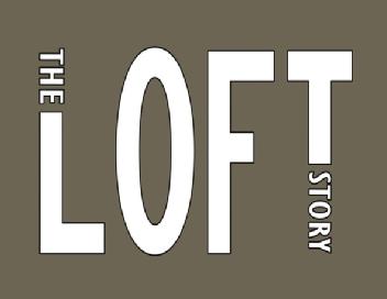 THE LOFT STORY