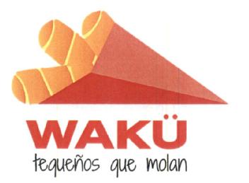 WAKU TEQUEÑOS QUE MOLAN